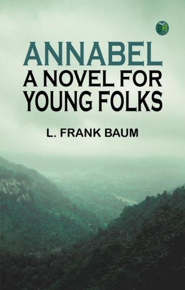 Annabel: A Novel for Young Folks