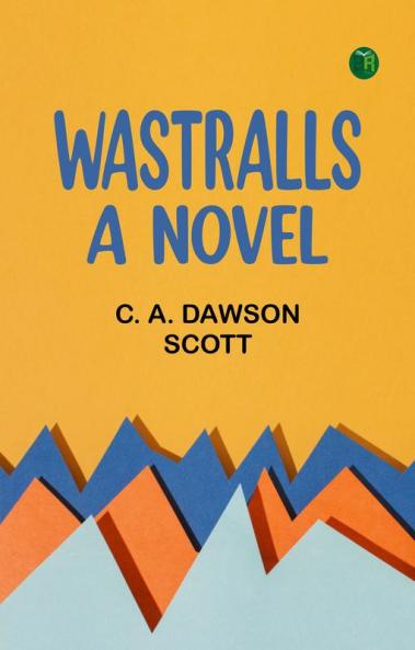 Wastralls: A Novel