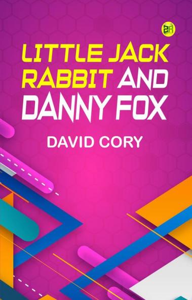 Little Jack Rabbit and Danny Fox