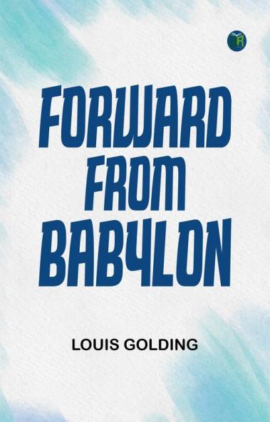Forward from Babylon