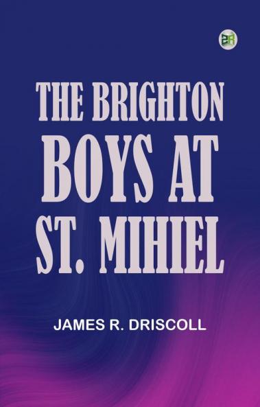 The Brighton Boys at St. Mihiel