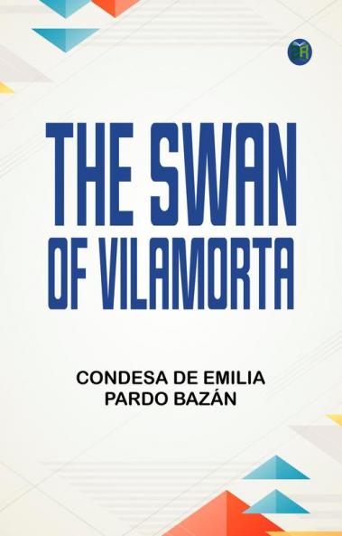 The Swan of Vilamorta