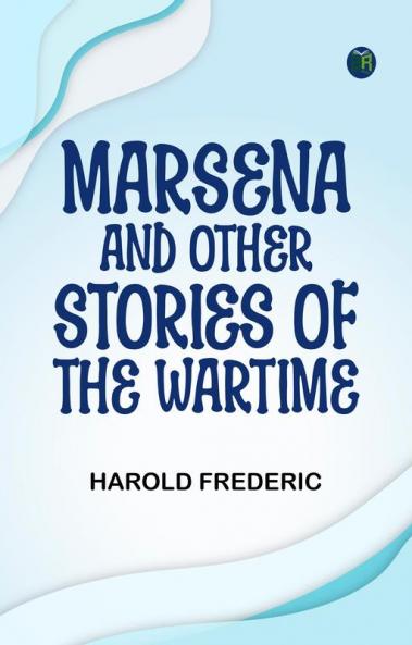 Marsena and Other Stories of the Wartime