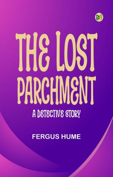 The Lost Parchment: A Detective Story