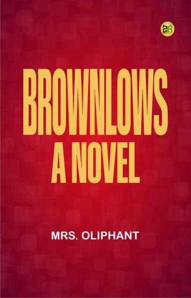 Brownlows: A Novel