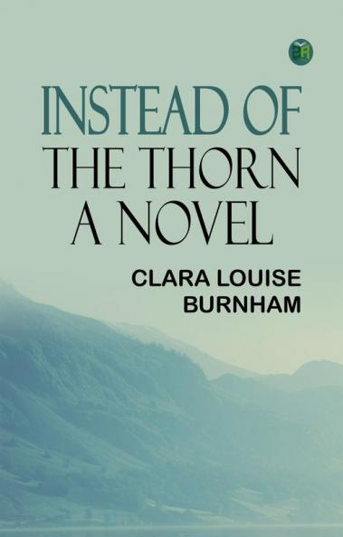 Instead of the Thorn: A Novel