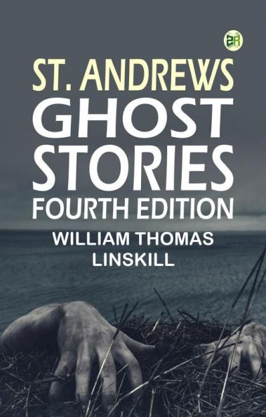 St. Andrews Ghost Stories Fourth Edition