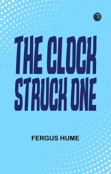 The Clock Struck One