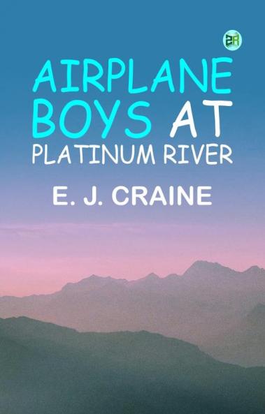 Airplane Boys at Platinum River