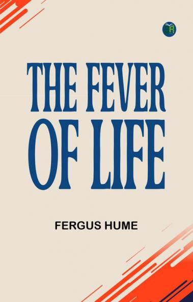 The Fever of Life