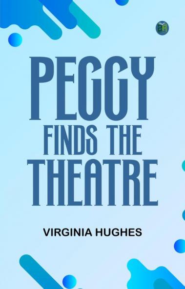 Peggy Finds the Theatre