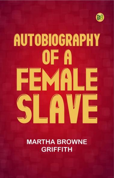 Autobiography of a Female Slave