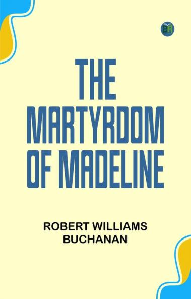The Martyrdom of Madeline