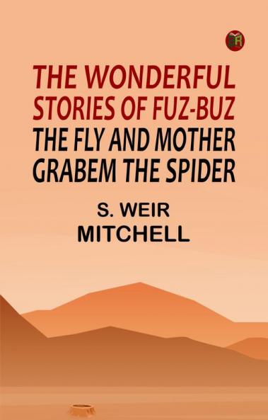 The Wonderful Stories of Fuz-Buz the Fly and Mother Grabem the Spider