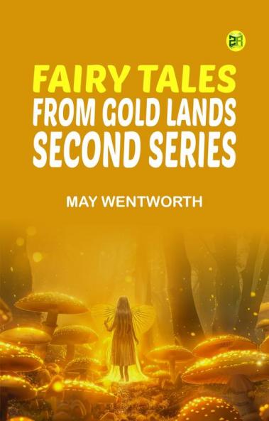 Fairy Tales from Gold Lands: Second Series