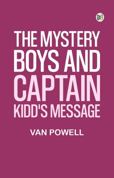 The Mystery Boys and Captain Kidd's Message