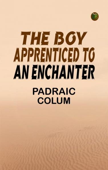 The Boy Apprenticed to an Enchanter