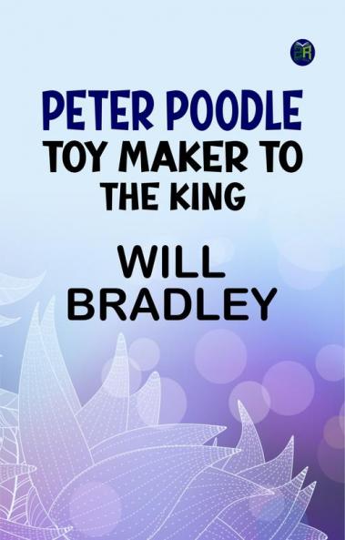 Peter Poodle Toy Maker to the King