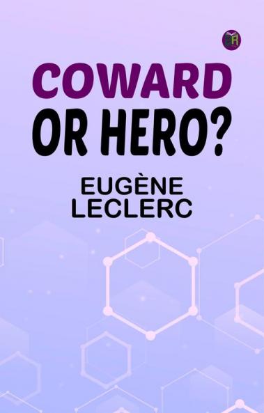 Coward or Hero?