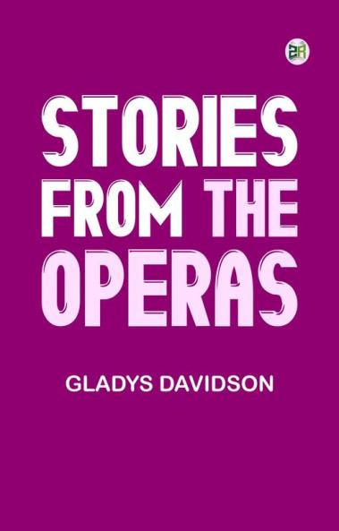 Stories from the Operas