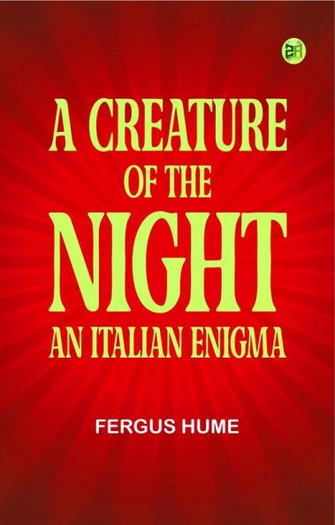 A Creature of the Night: An Italian Enigma