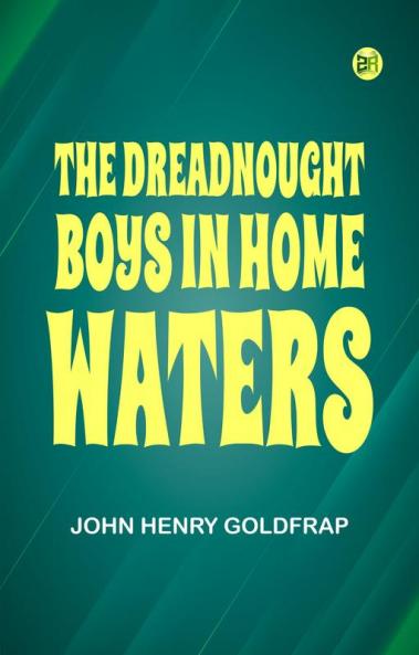 The Dreadnought Boys in Home Waters