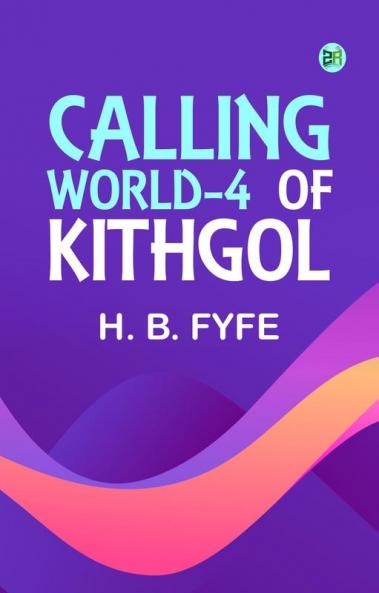 Calling World-4 of Kithgol