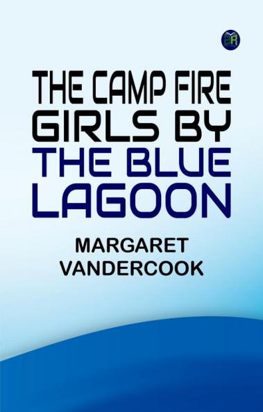 The Camp Fire Girls by the Blue Lagoon