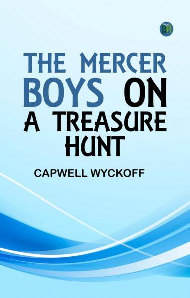The Mercer Boys on a Treasure Hunt