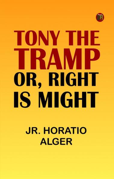 Tony the Tramp; Or Right is Might
