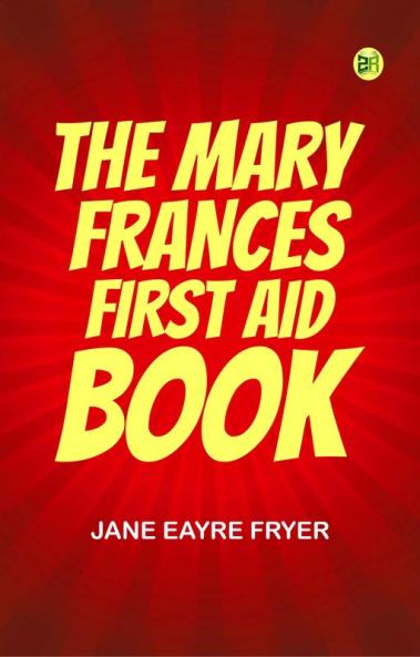 The Mary Frances First Aid Book