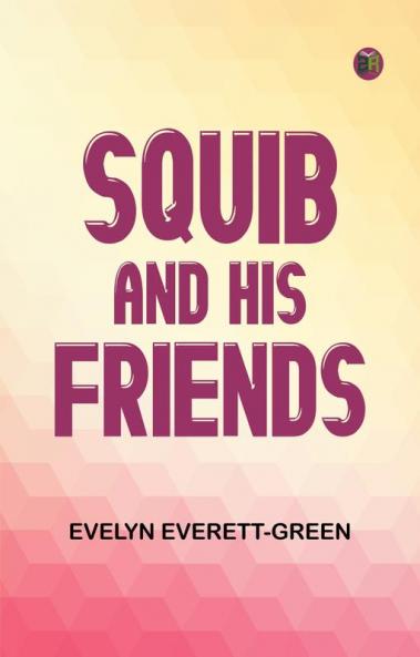 Squib and His Friends