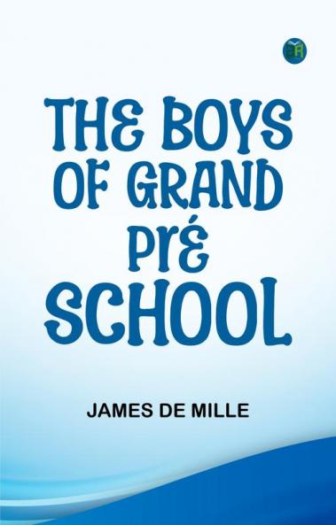 The Boys of Grand Pré School