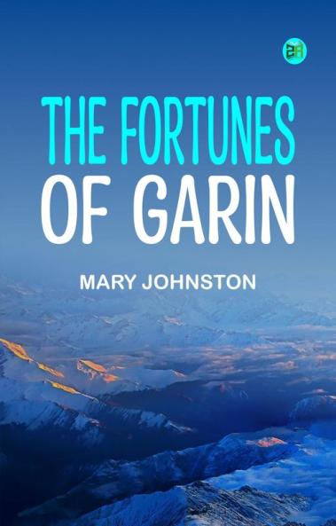 The Fortunes of Garin