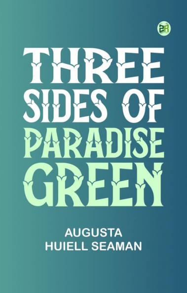 Three Sides of Paradise Green