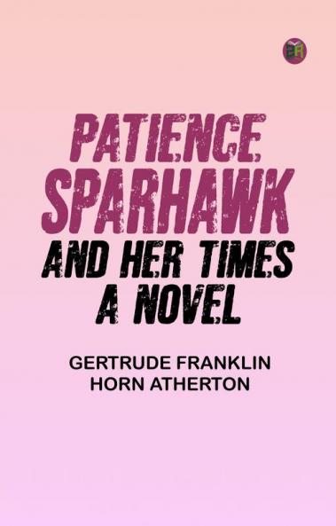 Patience Sparhawk and Her Times: A Novel