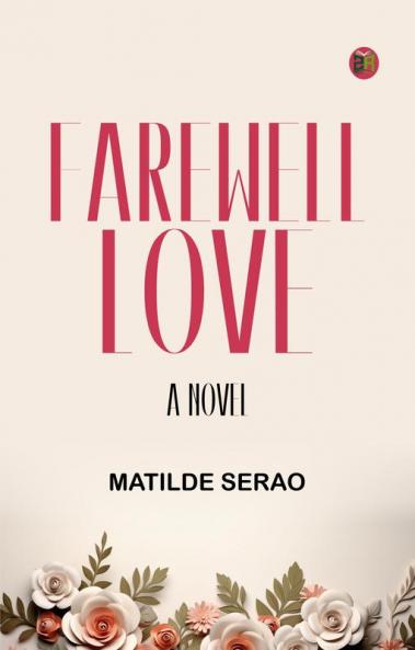 Farewell Love! A Novel