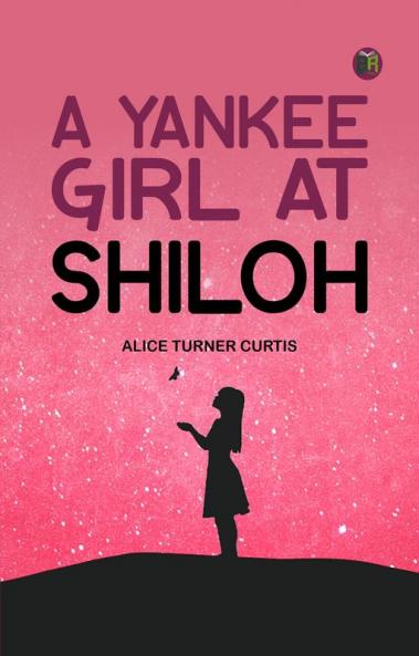 A Yankee Girl at Shiloh