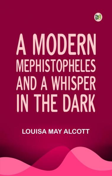 A Modern Mephistopheles and A Whisper in the Dark