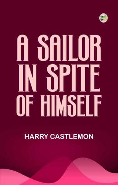 A Sailor in Spite of Himself