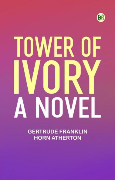 Tower of Ivory: A Novel