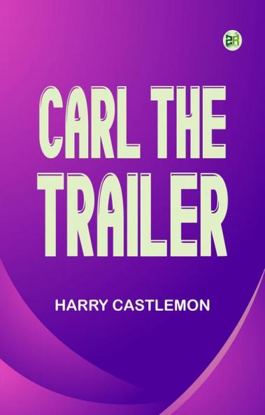Carl the Trailer