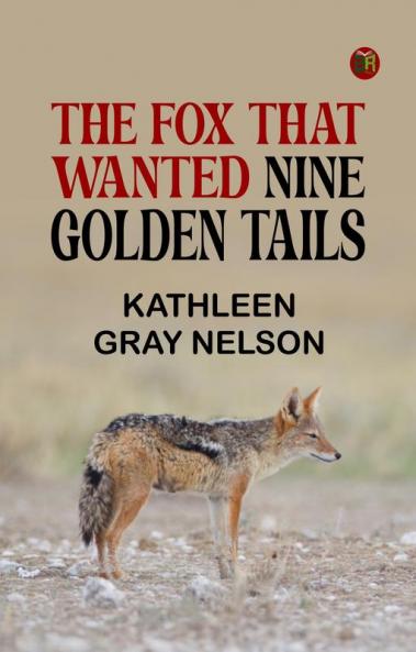 The Fox That Wanted Nine Golden Tails