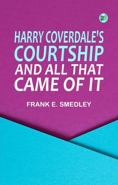 Harry Coverdale's Courtship and All That Came of It