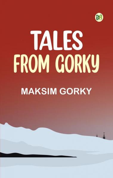 Tales from Gorky