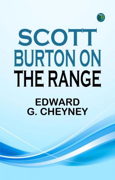 Scott Burton on the Range