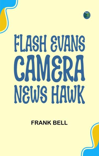 Flash Evans Camera News Hawk