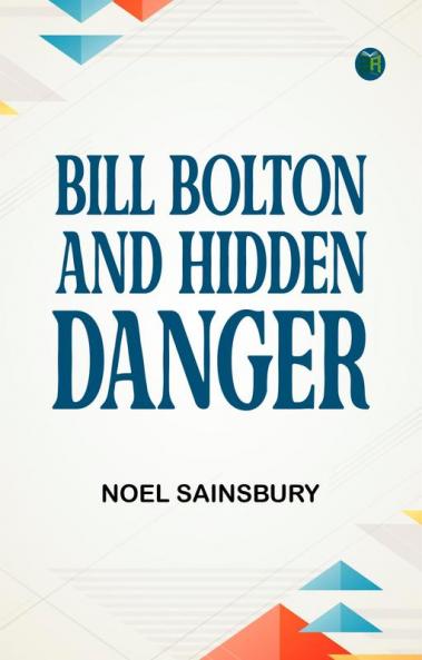 Bill Bolton and Hidden Danger