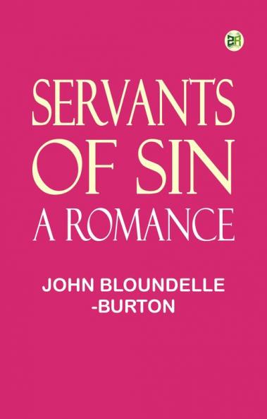 Servants of Sin: A Romance