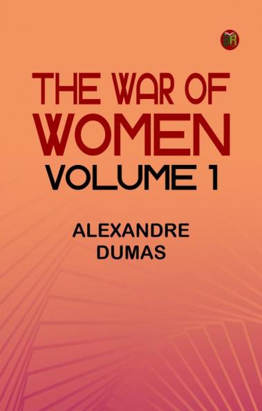 The War of Women Volume 1